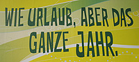 Wie Urlaub, aber das ganze Jahr